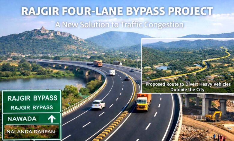 RAJGIR FOUR-LANE BYPASS PROJECT