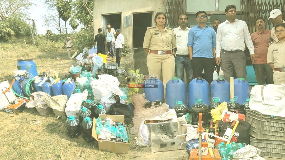 Illegal Liquor Factory Busted in Nalanda Excise Department busted an illegal liquor factory in Nalanda’s Manpur area